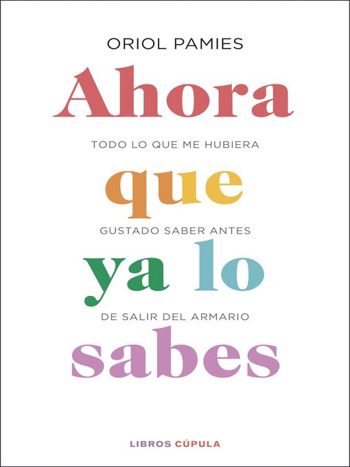 Title details for Ahora que ya lo sabes by Oriol Pamies - Available